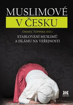 Obrázok Muslimové v Česku - Etablování muslimů a islámu na veřejnosti