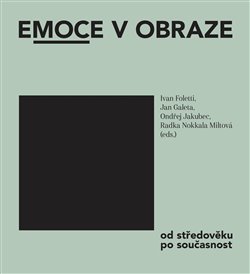 Obrázok Emoce v obraze od středověku po současnost - Seminář dějin umění k poctě Ladislava Kesnera
