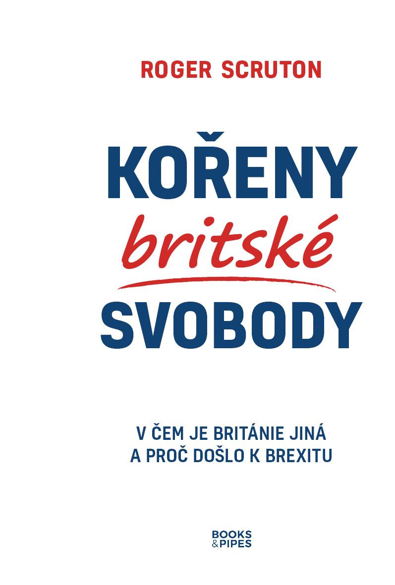 Obrázok Kořeny britské svobody - V čem je Británie jiná a proč došlo k brexitu
