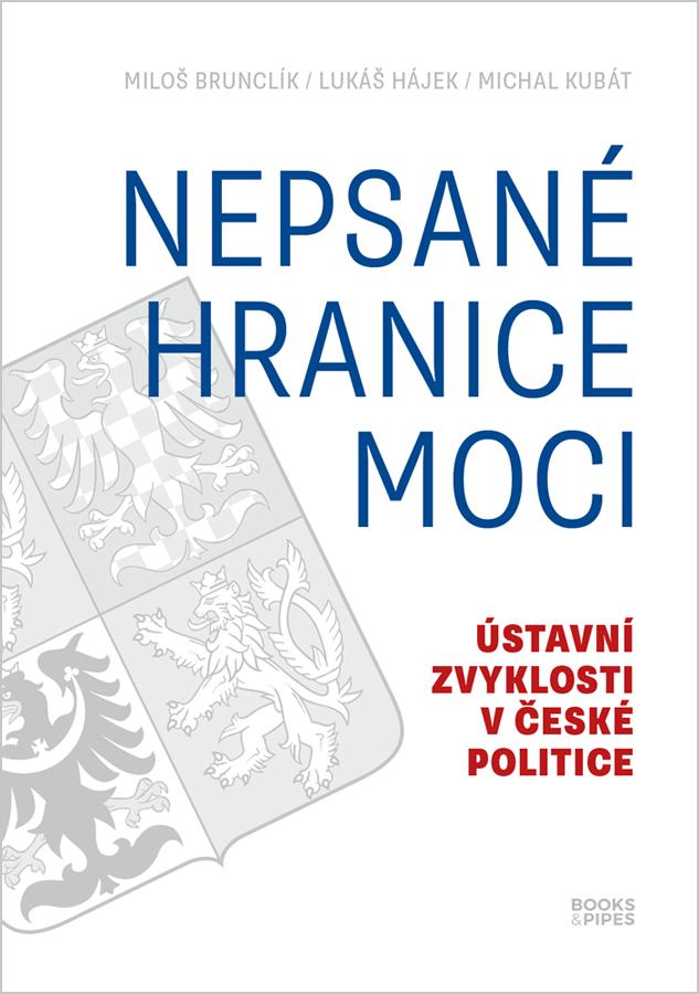 Obrázok Nepsané hranice moci - Ústavní zvyklosti v české politice