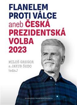 Obrázok Flanelem proti válce aneb Česká prezidentská volba 2023