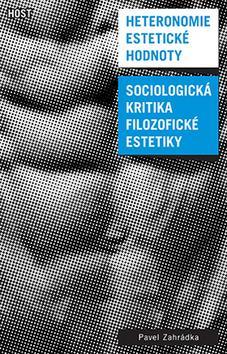Obrázok Heteronomie estetické hodnoty - Sociologická kritika filozofické estetiky