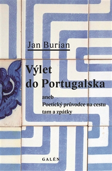 Obrazok Výlet do Portugalska - Poetický průvodce na cestu tam a zpátky