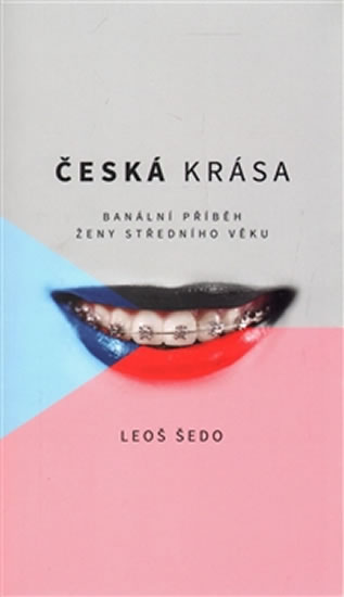 Obrázok Česká krása - Banální příběh ženy středn