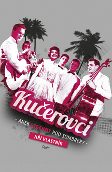 Obrázok Kučerovci aneb Legendy pod sombrery