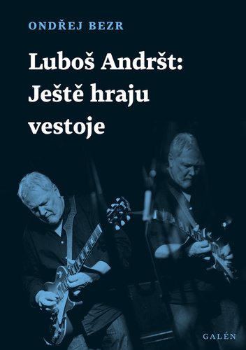 Obrázok Luboš Andršt - Ještě hraju ve stoje