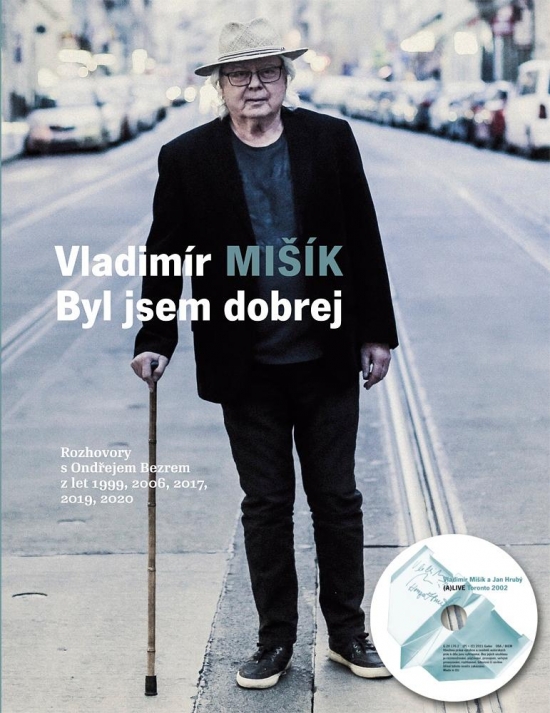 Obrázok Byl jsem dobrej - Rozhovory s Ondřejem Bezrem z let 1999, 2006, 2017, 2020