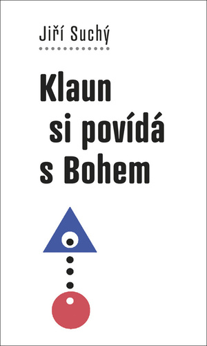 Obrázok Klaun si povídá s Bohem