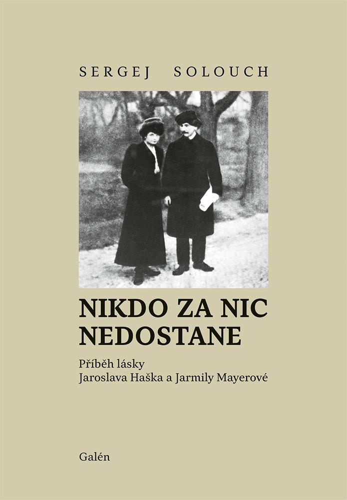 Obrázok Nikdo za nic nedostane - Příběh lásky Jaroslava Haška a Jarmily Mayerové
