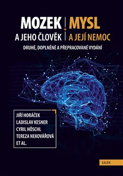 Obrazok Mozek a jeho člověk, mysl a její nemoc (Druhé, doplněné a přepracované vydání)