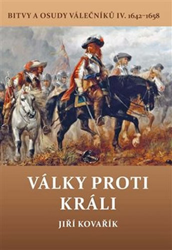 Obrázok Války proti králi - Bitvy a osudy válečn