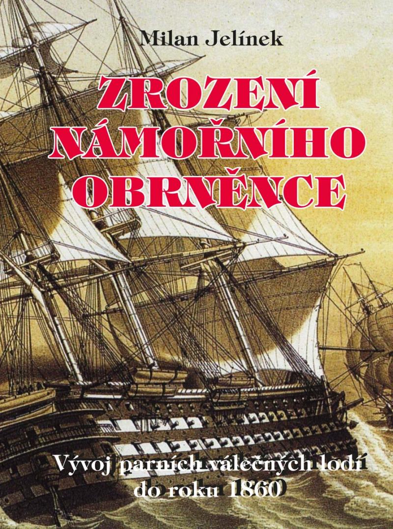 Obrázok Zrození námořního obrněnce - Vývoj parních válečných lodí do roku 1860