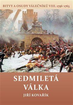 Obrázok Sedmiletá válka - Bitvy a osudy válečníků VIII. (1756-1763)