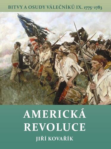 Obrázok Americká revoluce - Bitvy a osudy válečníků IX. 1775-1783