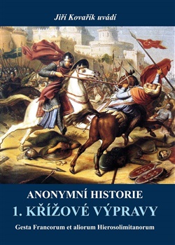 Obrazok Anonymní historie 1. křížové výpravy