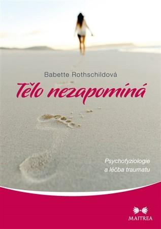 Obrázok Tělo nezapomíná - Psychofyziologie a léčba traumatu