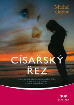 Obrázok Císařský řez - Co je dobré vědět o císařském řezu a jak souvisí porod se schopností milovat