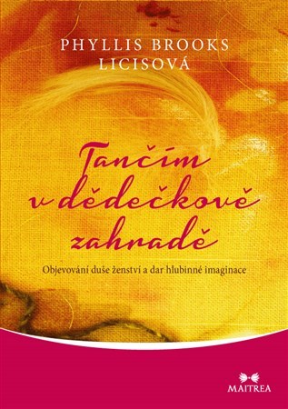 Obrázok Tančím v dědečkově zahradě - Objevování duše ženství a dar hlubinné imaginace
