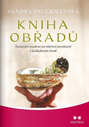 Obrazok Kniha obřadů - Šamanská moudrost pro objevení posvátnosti v každodenním životě