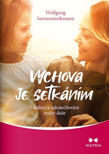 Obrazok Výchova je setkáním - Hledání a uskutečňování touhy duše
