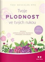 Obrázok Tvoje plodnost ve tvých rukou - Průvodce úspěšným dosažením těhotenství a přirozenou antikoncepcí