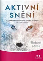 Obrázok Aktivní snění - Cesta za hranice vlastních omezení do života v divoké svobodě