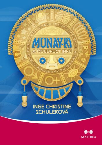 Obrazok Munay-ki a moudrost Inků - Devět léčivých a transformačních rituálů pro novou dobu
