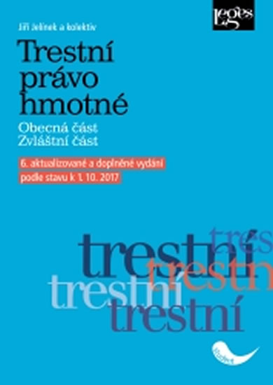 Obrázok Trestní právo hmotné: Obecná část - Zvláštní část (6. aktualizované a doplněné vydání)