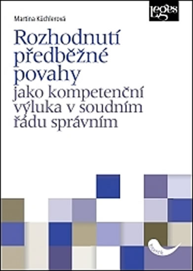 Obrázok Rozhodnutí předběžné povahy jako kompetenční výluka v soudním řádu správním