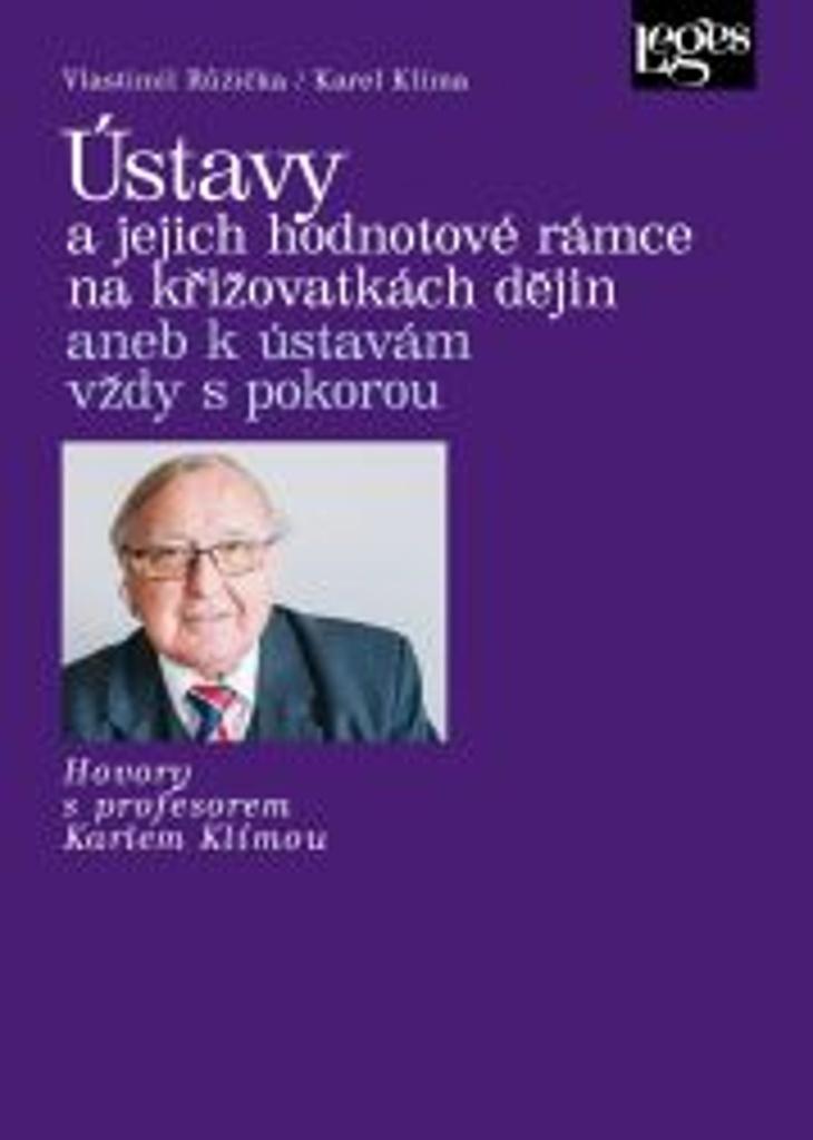 Obrázok Ústavy a jejich hodnotové rámce na křižovatkách dějin aneb k ústavám vždy s pokorou