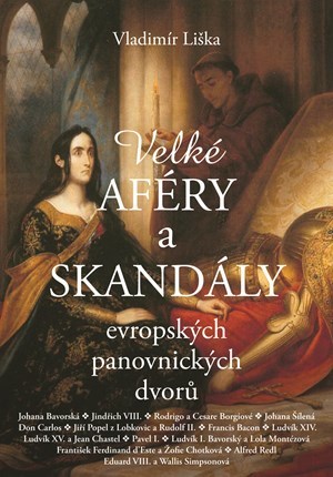Obrázok Velké aféry a skandály evropských panovnických dvorů