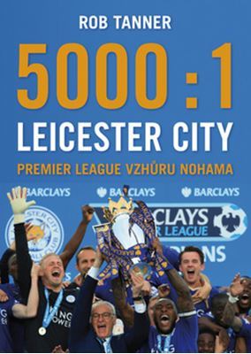 Obrázok 5000 : 1 – Leicester City: Premier League vzhůru nohama