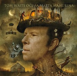 Obrazok Tom Waits očima Matta Mahurina