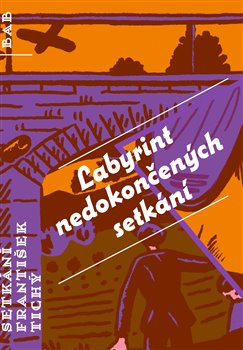 Obrazok Labyrint nedokončených setkání