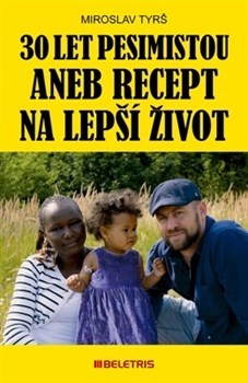 Obrázok 30 let pesimistou aneb Recept na lepší život