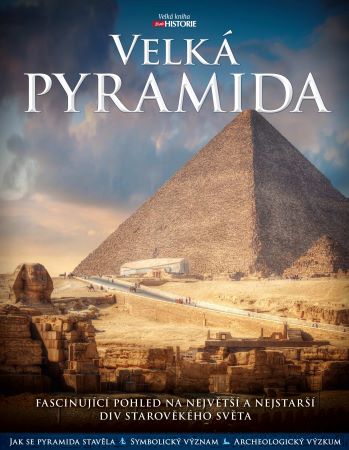 Obrazok Velká pyramida - Fascinující pohled na největší a nejstarší div starověkého světa