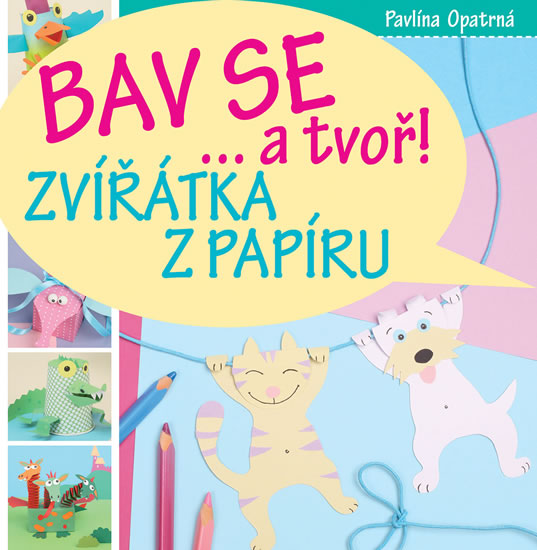 Obrázok Zvířátka z papíru - Bav se... a tvoř!