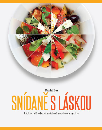 Obrázok Snídaně s láskou - Dokonalé zdravé snídaně snadno a rychle