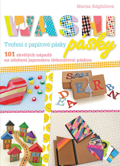 Obrázok Washi pásky - 101 skvělých nápadů na zdobení japonskou dekorativní páskou