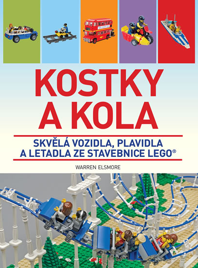 Obrázok Kostky a kola - Skvělá vozidla, plavidla a letadla ze stavebnice LEGO