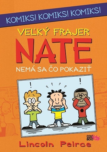 Obrázok Veľký frajer Nate - Nemá sa čo pokaziť