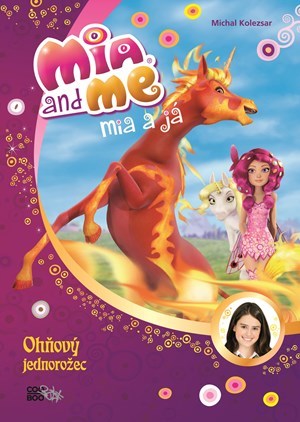 Obrázok Mia a já: Ohňový jednorožec