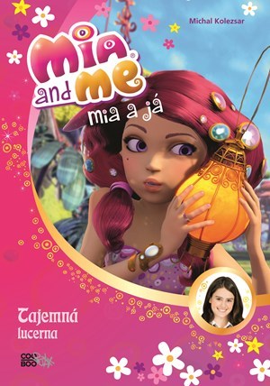 Obrázok Mia a já: Tajemná lucerna