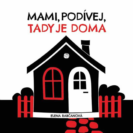 Obrázok Mami, podívej, tady jsme doma!