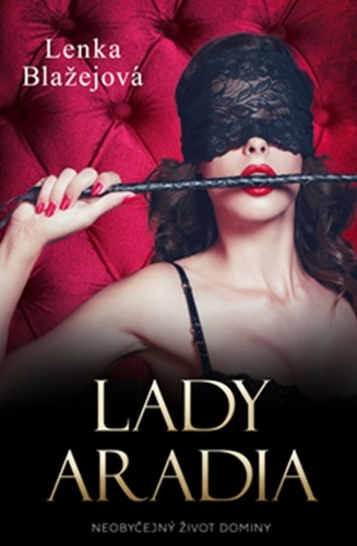 Obrázok Lady Aradia: Skutečný příběh české dominy