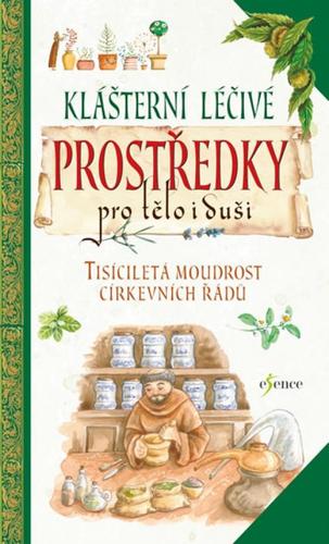 Obrázok Klášterní léčivé prostředky pro tělo i duši