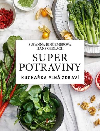 Obrázok Superpotraviny: Kuchařka plná zdraví