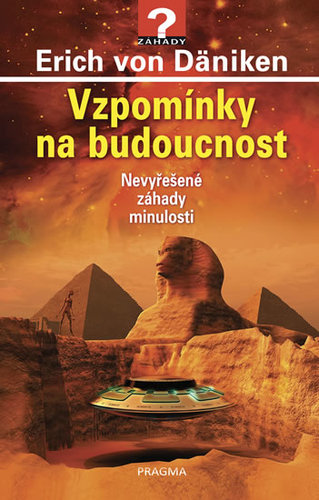 Obrázok Vzpomínky na budoucnost - Nevyřešené záhady minulosti - 4.vydání