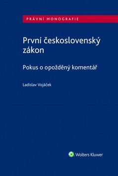 Obrázok První československý zákon: Pokus o opožděný komentář