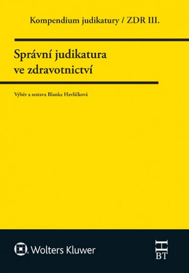 Obrázok Kompendium judikatury/ZDR III. - Správní judikatura ve zdravotnictví